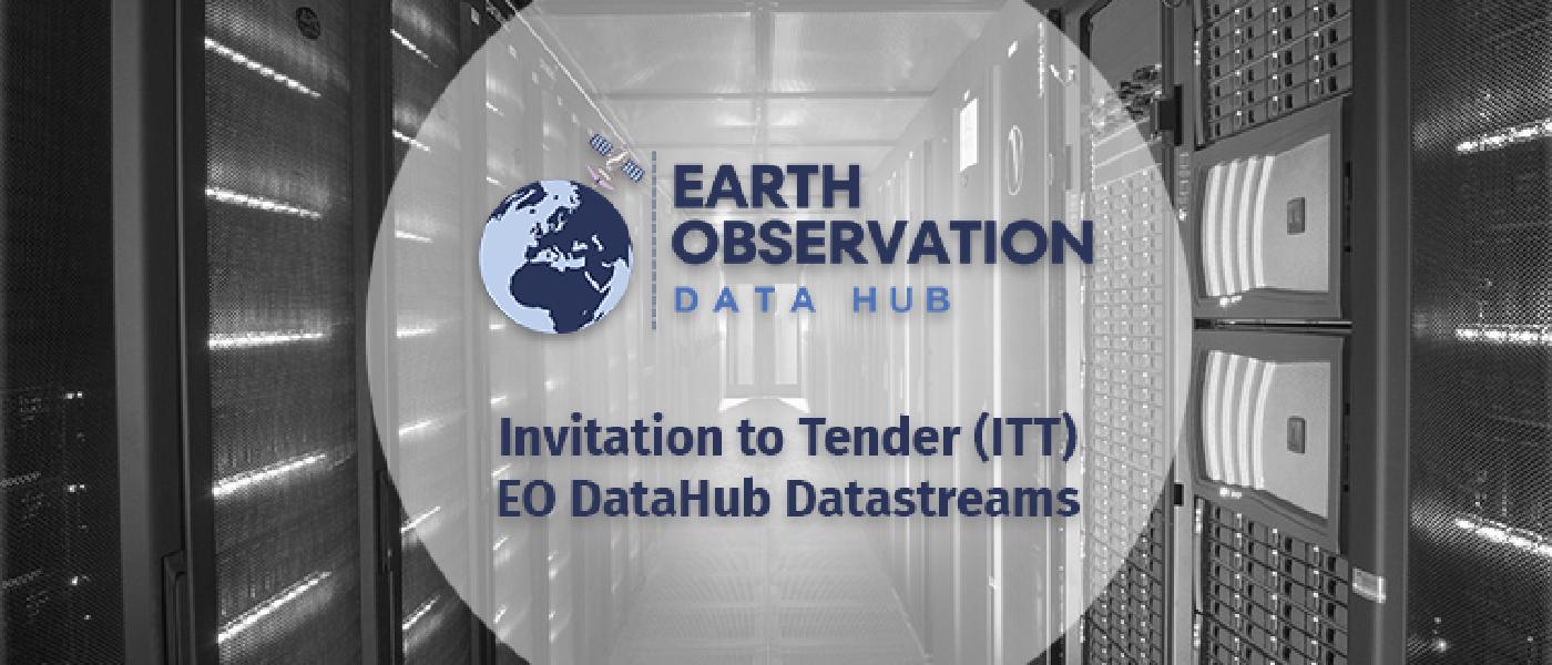 Invitation to Tender (ITT) - EO Datahub Datastreams